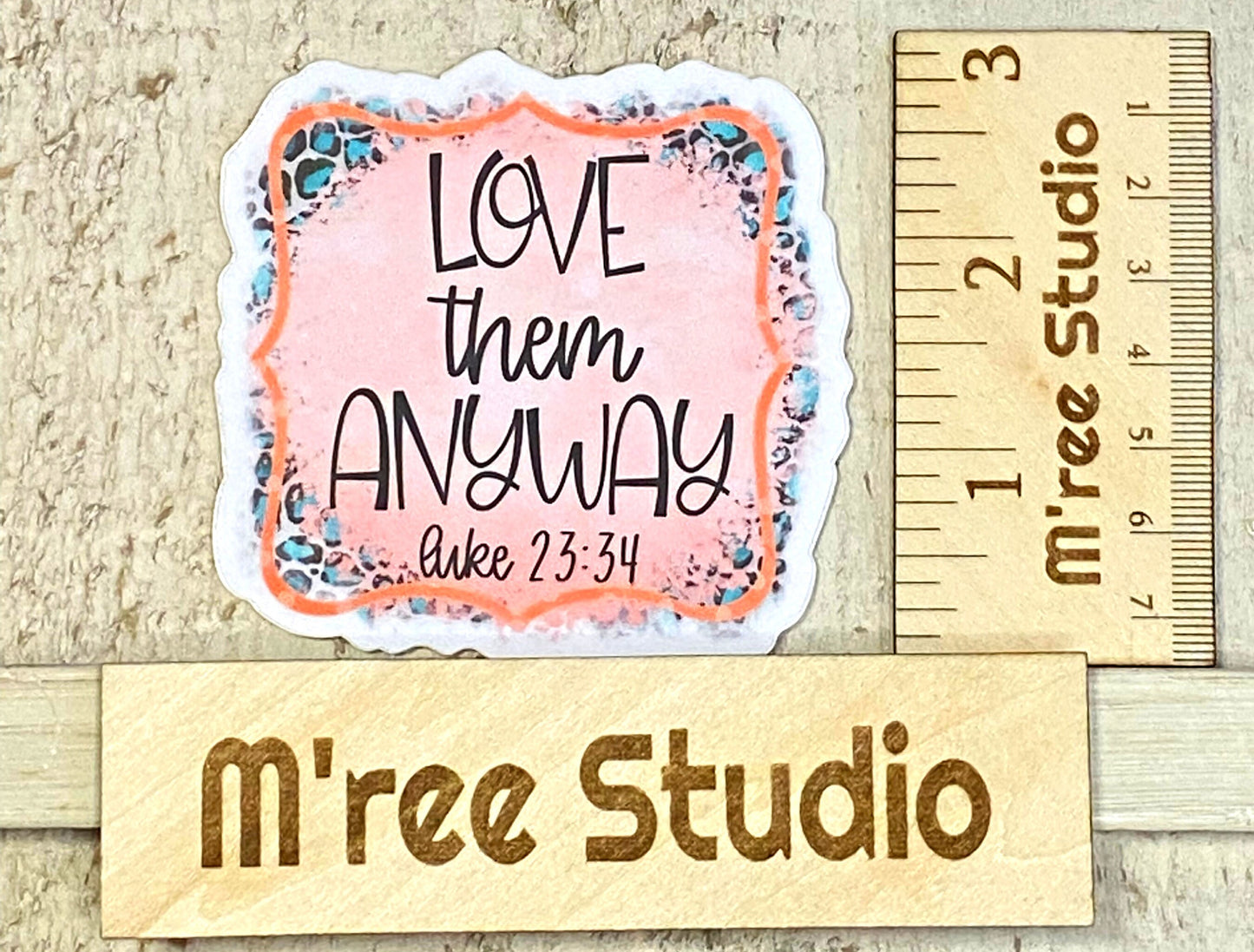 Love Them Anyway, Bible Verse, Inspirational Decals, Waterproof Stickers, Trending Now, Bible Journaling, Bible Verse gift for Women